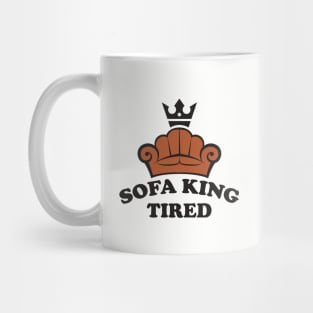 Sofa King Tired Mug